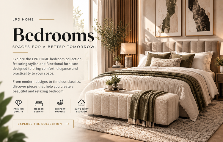 LPD HOME Bedroom Furniture Collection